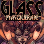 玻璃舞會(huì)Glass Masquerade下載 中文版（集成DLC） 